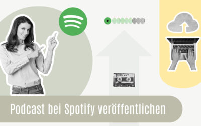 Podcast bei Spotify einreichen (Schritt-für Schritt-Anleitung)