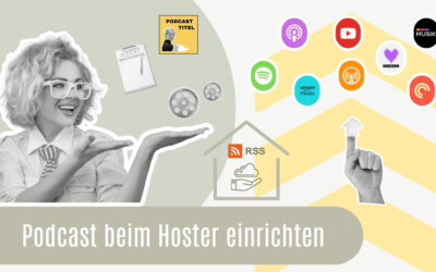 Podcast beim Hoster einrichten (Schritt-für-Schritt-Anleitung)